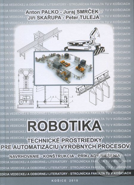 Robotika - Anton Palko a kolektív, Technická univerzita v Košiciach, 2010