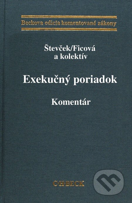 Exekučný poriadok - Marek Števček, Svetlana Ficová, C. H. Beck, 2011
