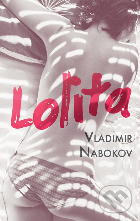 Lolita - Vladimir Nabokov, Slovart, 2011