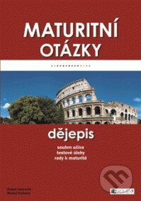 E-kniha: Maturitní otázky - Dějepis (Kaderka, Michal Aubrecht, Michal Kaderka; Radek Aubrecht, Radek a Radek Aubrecht; Michal Kaderka)
