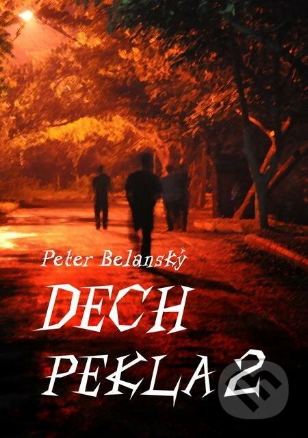 Dech pekla 2 - Peter Belanský, E-knihy jedou