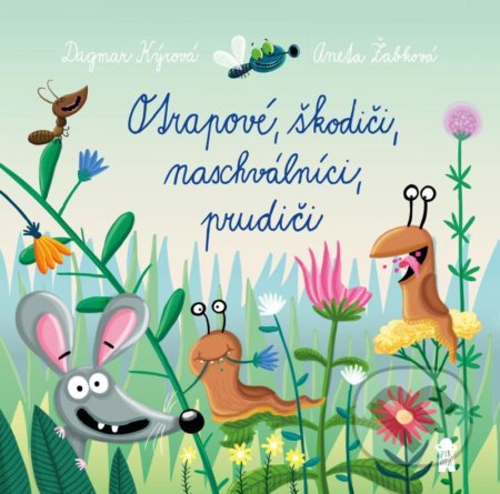 Otrapové, škodiči, naschválníci, prudiči - Dagmar Kýrová, Aneta Žabková (ilustrace) - kniha z kategorie Básničky