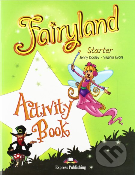 Fairyland Starter - Activity Book - J. Dooley, V. Evans - kniha z kategorie Jazykové učebnice a slovníky