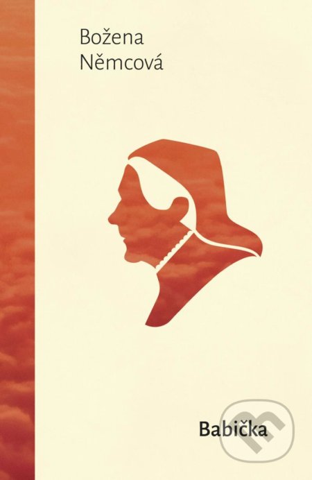 Babička (Obrazy z venkovského života) - Božena Němcová - kniha z kategorie Pro děti