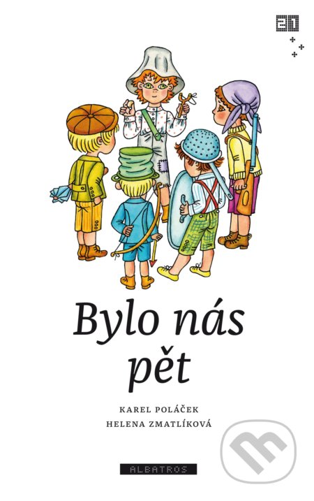 Bylo nás pět - Karel Poláček, Helena Zmatlíková (ilustrátor) - kniha z kategorie Beletrie pro děti