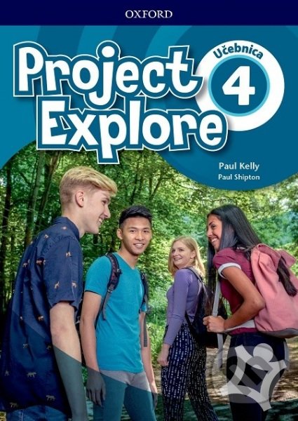 Project Explore 4 - Student&#039;s Book (SK Edition) - P. Kelly, P. Shipton, I. Cimermanová, Oxford University Press, 2019