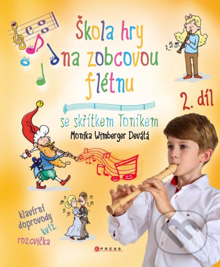 Škola hry na zobcovou flétnu 2 - František Zacharník, Monika Devátá, Libor Drobný (ilustrátor), CPRESS, 2021
