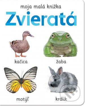 Moja malá knižka - Zvieratá, Svojtka&Co., 2021