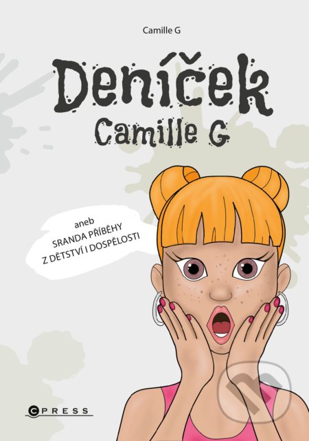 Deníček Camille G - Camille G, Iveta Matušková (ilustrátor), CPRESS, 2021