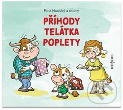 Příhody telátka poplety - Josefína Anna Hudská, Petr Hudský, Zdeňka Študlárová - audiokniha z kategorie Beletrie pro děti