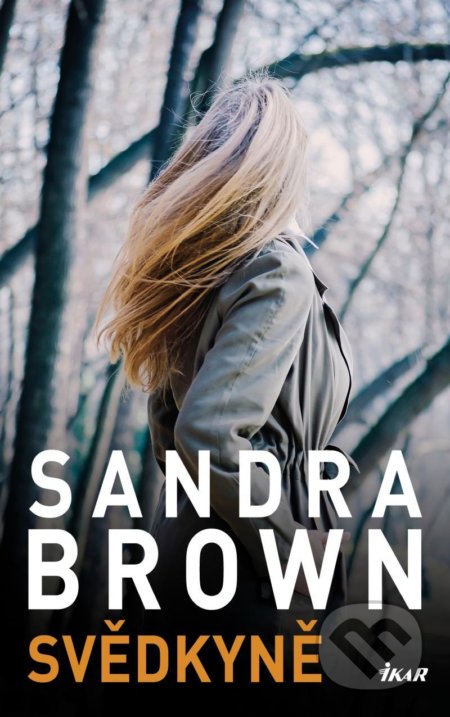 Svědkyně - Sandra Brown, Ikar CZ, 2021