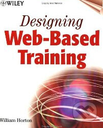 Designing Web-Based Training - William Horton, Wiley-Blackwell, 2000