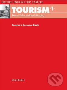 Oxford English for Careers: Tourism 1 - Teacher´s Book, Oxford University Press, 2009