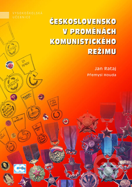 Československo v proměnách komunistického režimu - Jan Rataj, Přemysl Houda, Oeconomica, 2010