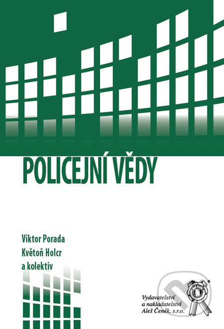 Policejní vědy - Viktor Porada, Květoň Holcr a kol., Aleš Čeněk, 2011