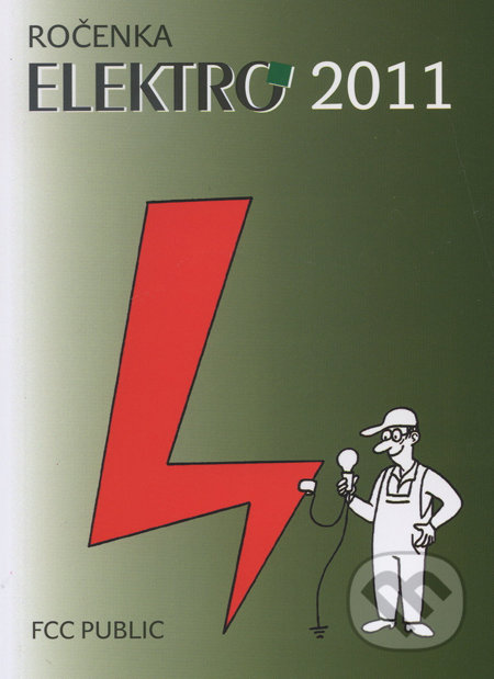 Ročenka ELEKTRO 2011 - Kolektiv autorů, FCC PUBLIC, 2011