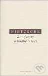 Rané texty o hudbě a řeči - Friedrich Nietzsche, OIKOYMENH, 2011