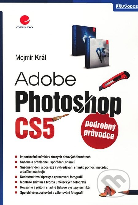 Adobe Photoshop CS5 - Mojmír Král, Grada, 2011