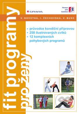 Fit programy pro ženy - Viléma Novotná, Irena Čechovská, Václav Bunc, Grada, 2005