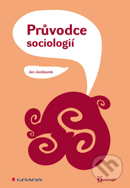 Průvodce sociologií - Jan Jandourek, Grada, 2008