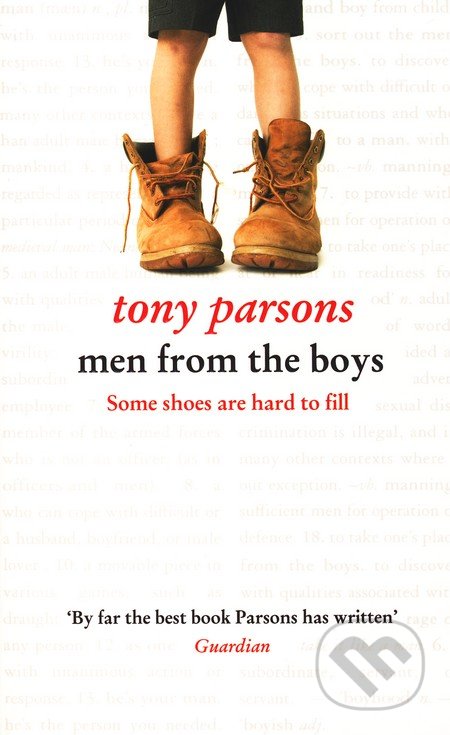 Men from the Boys - Tony Parsons, HarperCollins, 2011
