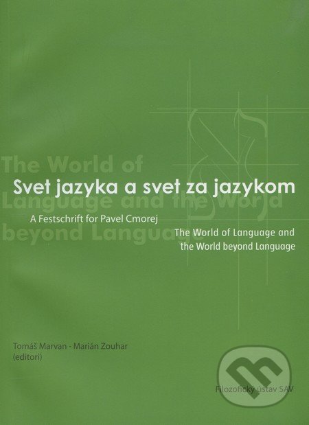 Svet jazyka a svet za jazykom - Tomáš Marvan, Filozofický ústav SAV, 2007