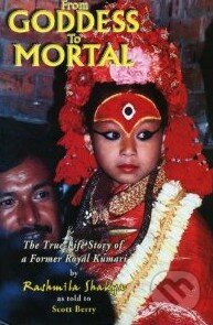 From Goddess to Mortal - Rashmila Shakya, Wisdom Books