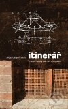 Itinerář (Automatický text na ruční pohon) - Albert Kaufmann - kniha z kategorie Beletrie