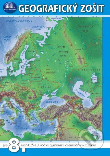 Geografický zošit pre 8. ročník ZŠ a 3. ročník gymnázií s osemročným štúdiom - Ladislav Tolmáči, Mapa Slovakia, 2011
