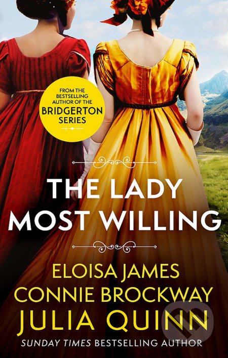 The Lady Most Willing (A Novel in Three Parts) - Julia Quinn, Eloisa James, Connie Brockway - kniha z kategorie Beletrie
