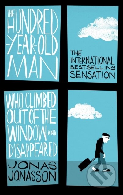 E-kniha: Hundred-Year-Old Man Who Climbed Out of the Window and Disappeared (Jonas Jonasson)