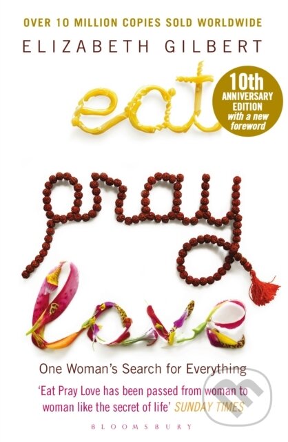 Eat Pray Love - Elizabeth Gilbert, Bloomsbury, 1970
