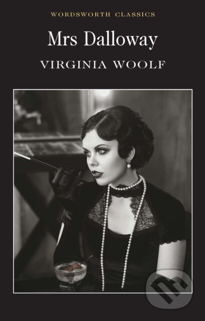 E-kniha: Mrs Dalloway (Keith Carabine, Merry M. Pawlowski a Virginia Woolf). Wordsworth Editions, 2013