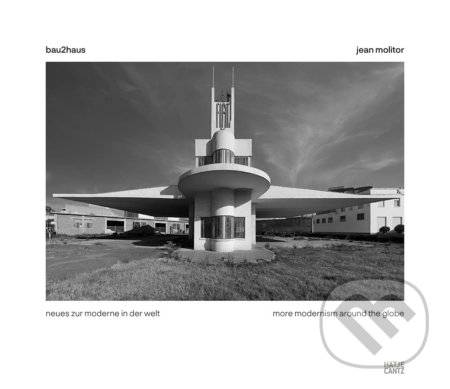 Jean Molitor: Bau2haus (More Modernism around the Globe) - kniha z kategorie Architektura