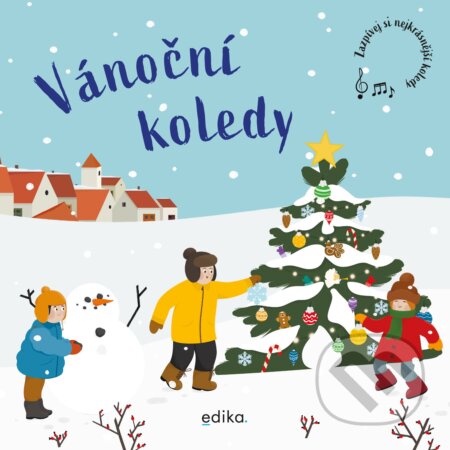 Vánoční koledy - Ladislava Vondráčková, Vladimír Dvořák, Anastasiia Kashtanova (ilustrátor), Edika, 2021