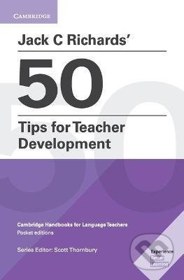 Jack C Richards´ 50 Tips for Teacher Development - Jack C. Richards, Cambridge University Press, 2017