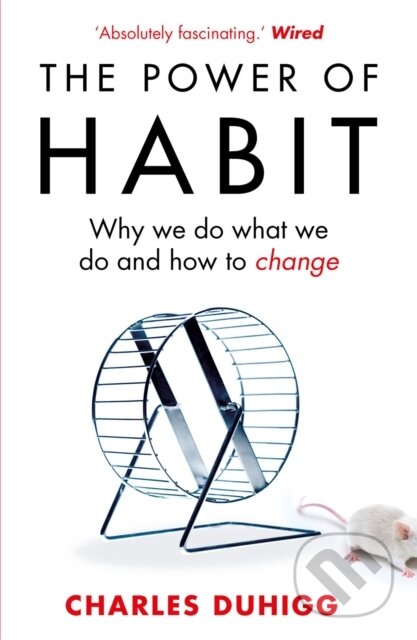 Power of Habit - Charles Duhigg, Random House, 2012