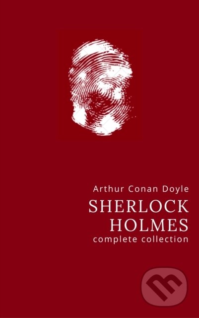 E-kniha: The Complete Sherlock Holmes (Arthur Conan Doyle)