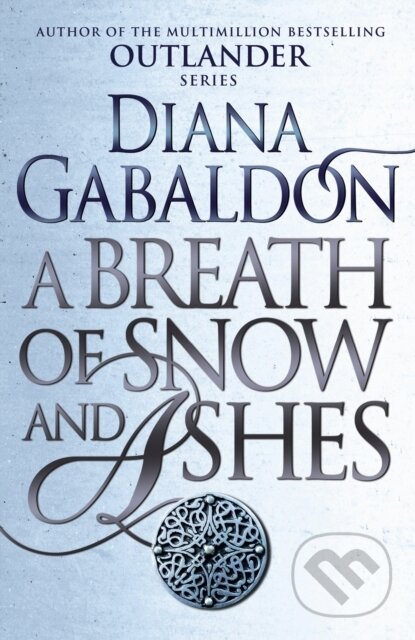 Breath Of Snow And Ashes - Diana Gabaldon, Random House, 2021