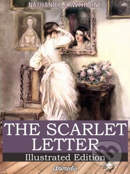 E-kniha: Scarlet Letter (Illustrated Edition) (Nathaniel Hawthorne). Distributed By PublishDrive, 2021