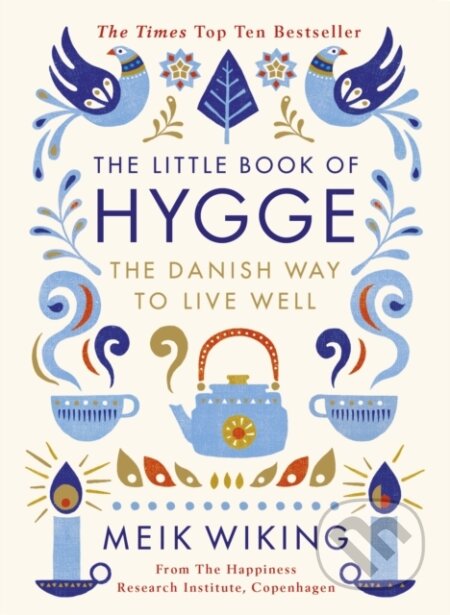 The Little Book of Hygge - Meik Wiking, Thought Catalog Books, 2016