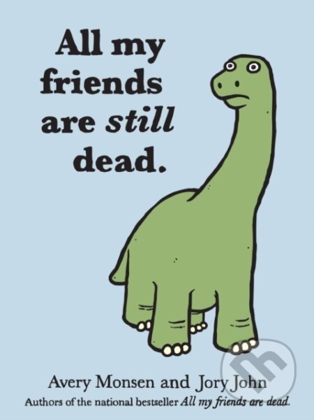 E-kniha: All My Friends Are Still Dead (Avery Monsen)