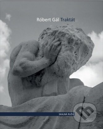 Traktát - Róbert Gál, Skalná ruža, 2021