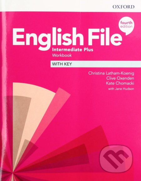 New English File - Intermediate Plus - Workbook with Key - Christina Latham-Koenig, Oxford University Press, 2019