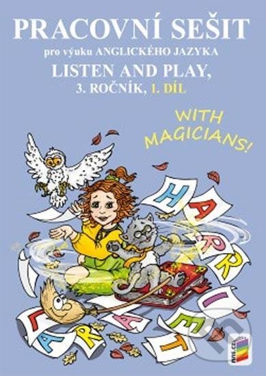Listen and play - With magicians! 1. díl (pracovní sešit), NNS, 2020