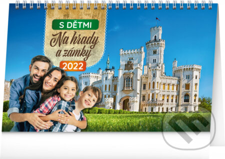 Stolní kalendář S dětmi na hrady a zámky 2022, Presco Group, 2021