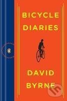 Bicycle Diaries - David Byrne, Penguin Putnam Inc, 2011