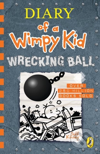 Diary of a Wimpy Kid: Wrecking Ball - Jeff Kinney, Penguin Random House Childrens UK, 2019