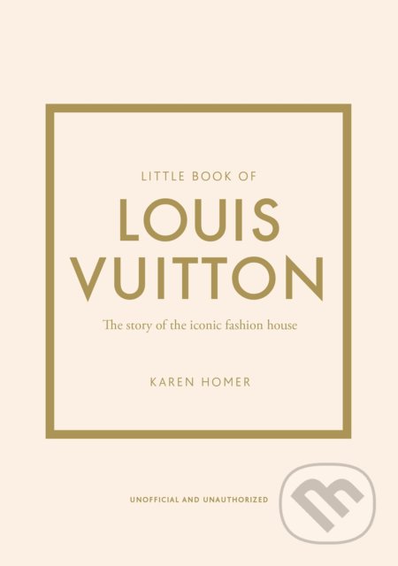 Little Book of Louis Vuitton - Karen Homer, Welbeck, 2021
