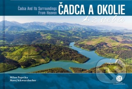 Čadca a okolie z neba - Matej Schwarzbacher, Milan Paprčka - kniha z kategorie Průvodci